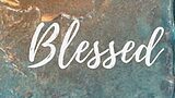 Blessed